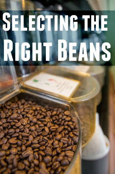Selecting the Right Coffee