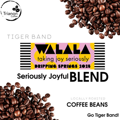 Seriously Joyful Coffee Blend - DSHS Tiger Band Fundraiser