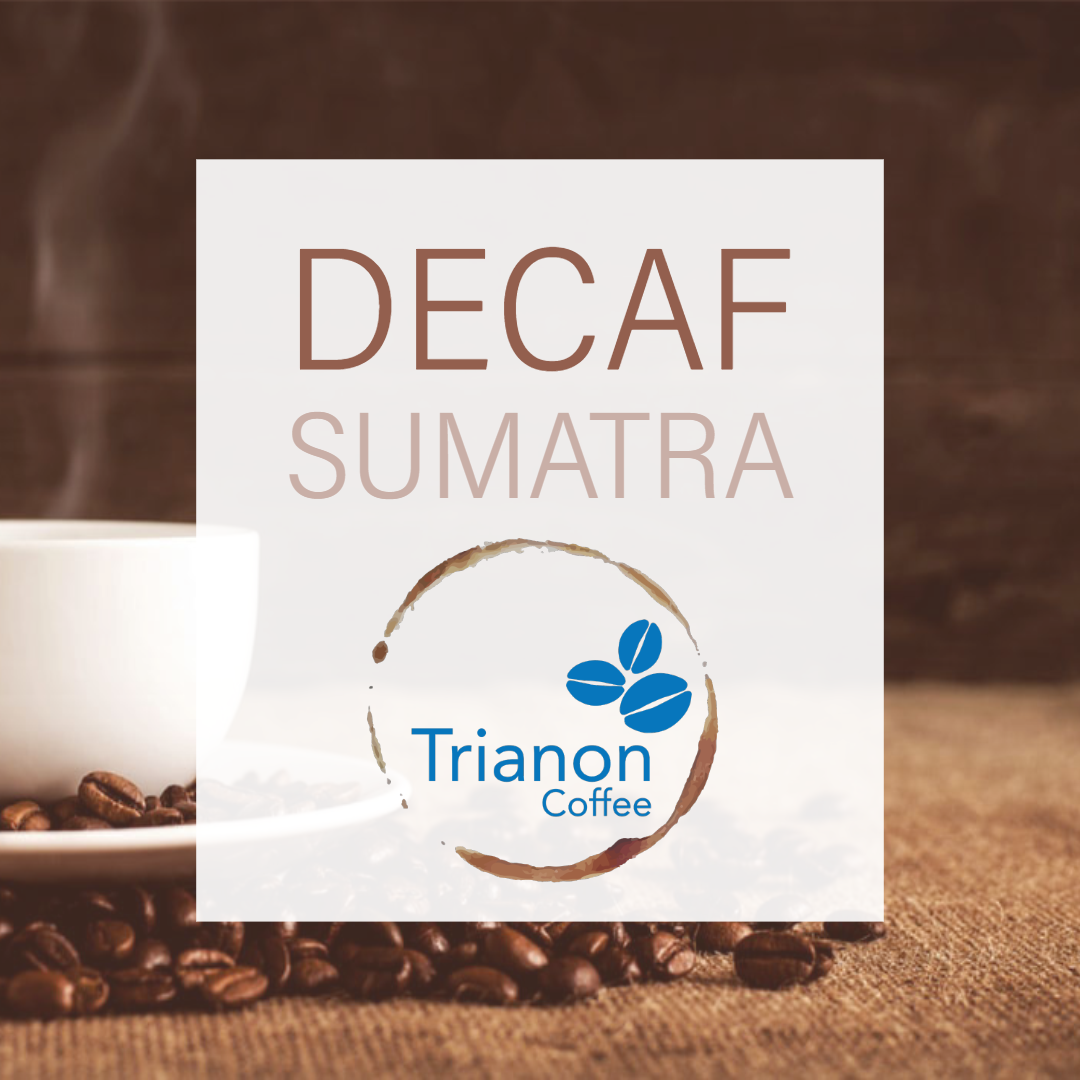 Premium Sumatra Decaffeinated Coffee to Your Door
