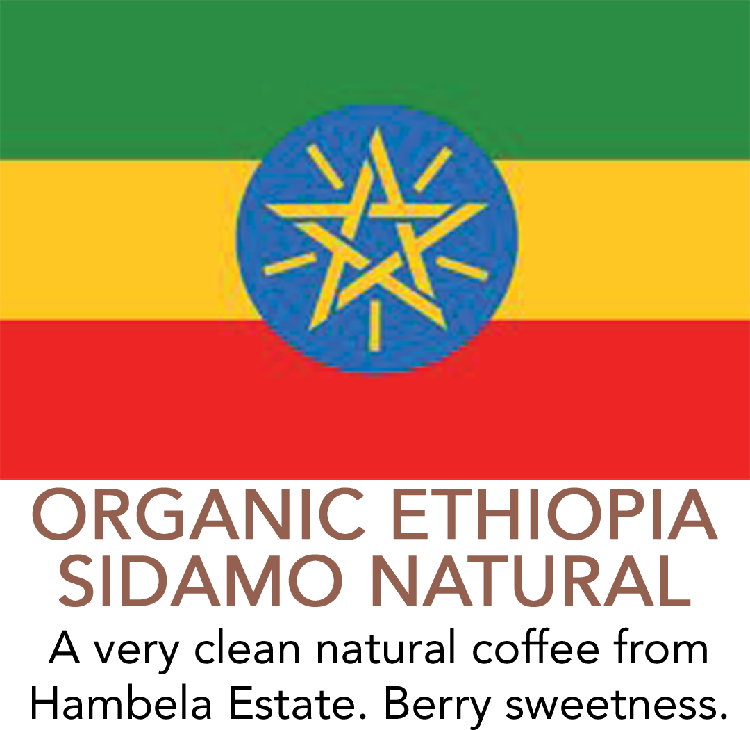 Organic Ethiopia Sidamo Natural is a very clean natural coffee from Hambela Estate with blueberry sweetness.