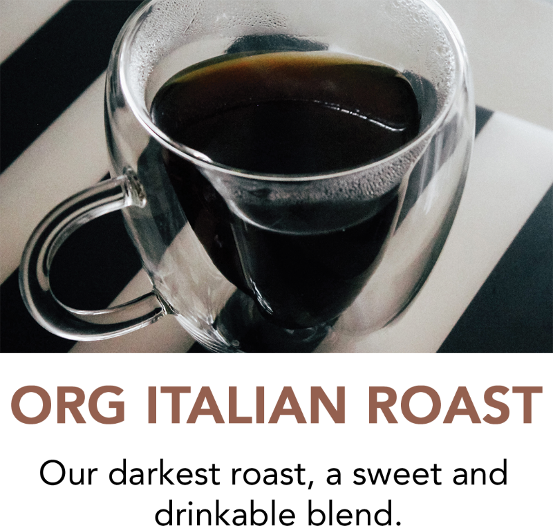 Premium Italian Roast Organic Dark Blend Coffee to Your Door