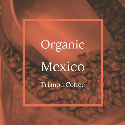 Mexico Organic Fair Trade Coffee Home Delivery